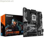 Մայրական սալիկ Gigabyte B760 GAMING X GEN5 Intel B760 LGA 1700